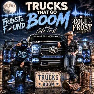 Trucks That Go Boom artwork featuring customized trucks and Frost and Found with Cole Frost